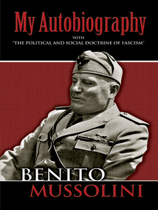 Title details for My Autobiography by Benito Mussolini - Available